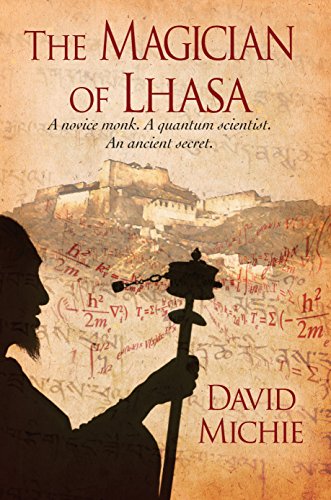 9789386832290: The Magician Of Lhasa: A Novice Monk. A Quantum Scientist. An Ancient Secret. [Paperback] DAVID MICHIE