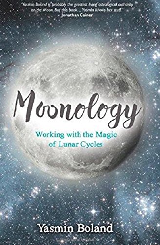 Imagen de archivo de Moonology: Working With The Magic Of Lunar Cycles a la venta por Majestic Books