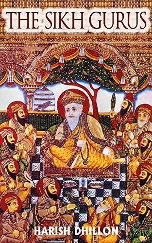 9789386832429: The Sikh Gurus [Paperback] Harish Dhillon