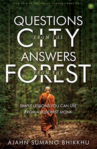 9789386867612: QUESTIONS FROM THE CITY, ANSWERS FROM THE FOREST [Paperback] AJAHN SUMANO BHIKKHU