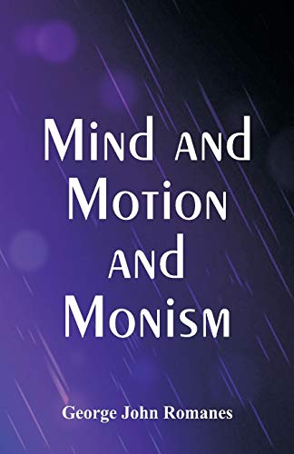 Stock image for Mind and Motion and Monism for sale by Lucky's Textbooks