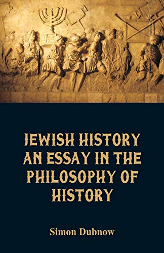 Imagen de archivo de Jewish History: An Essay in the Philosophy of History a la venta por Lucky's Textbooks