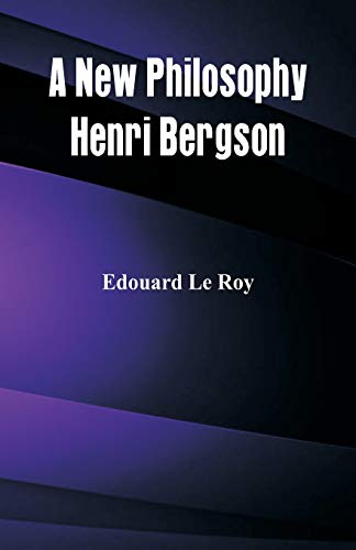 Imagen de archivo de A New Philosophy: Henri Bergson a la venta por Lucky's Textbooks