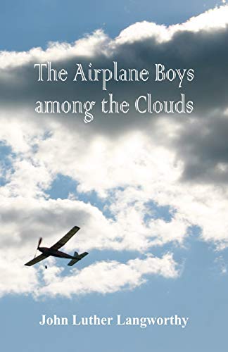 Imagen de archivo de The Airplane Boys among the Clouds a la venta por Lucky's Textbooks