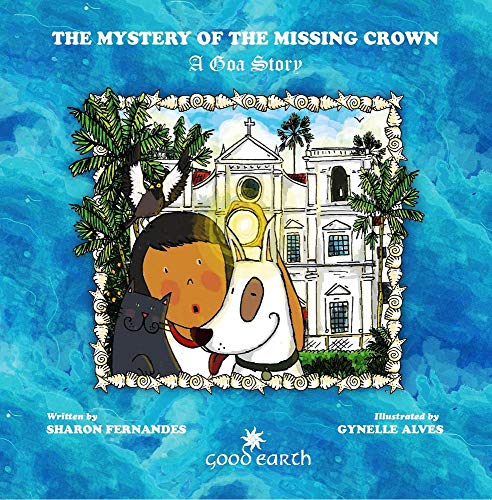 Imagen de archivo de Mystery of the Missing Crown: A Goa Story a la venta por WorldofBooks