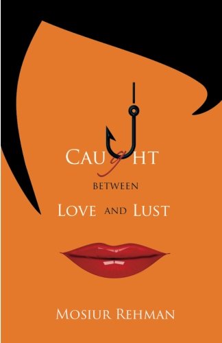 Stock image for Caught Between Love and Lust for sale by Revaluation Books