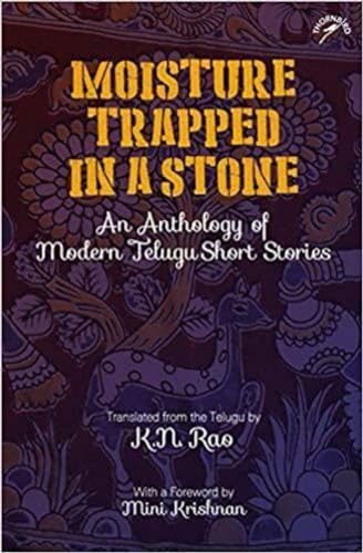 9789386906083: Moisture Trapped in a Stone: An Anthology of Modern Telugu Short Stories