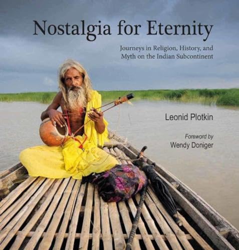 Stock image for Nostalgia for Eternity: Journeys in Religion, History and Myth on the Indian Subcontinent for sale by HPB-Red