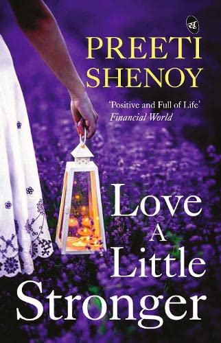 Beispielbild fr Love A Little Stronger [Paperback] [Apr 27, 2018] Shenoy, Preeti zum Verkauf von HPB Inc.