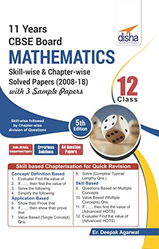 Stock image for 11 Years CBSE Board Class 12 Mathematics Skill-wise & Chapter-wise Solved Papers (2008 - 18) with 3 Sample Papers for sale by dsmbooks