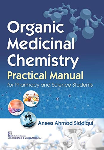 Stock image for Organic Medicinal Chemistry Practical Manual For Pharmacy And Science Students for sale by Books in my Basket