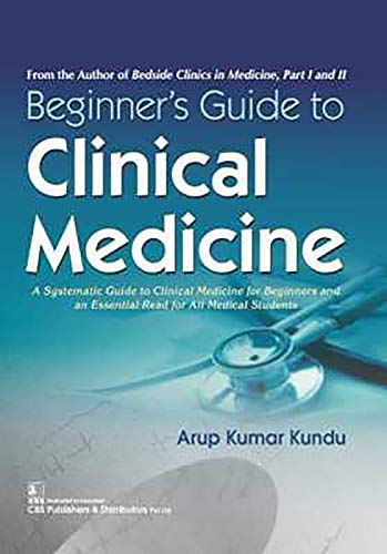 9789387085220: Beginner's Guide to Clinical Medicine: A Systematic Guide to Clinical Medicine <a href=