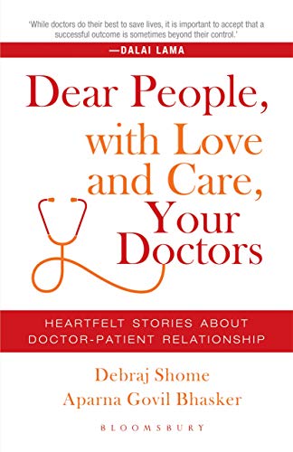 9789387146945: Dear People, with Love and Care, Your Doctors: Heartfelt Stories about Doctor-Patient Relationship