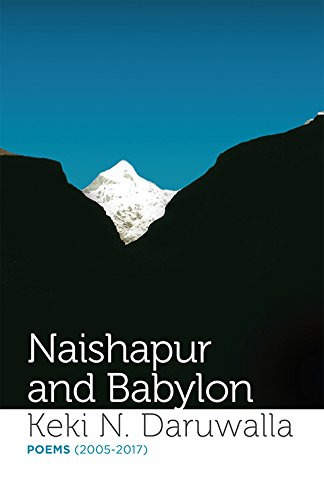 9789387164079: Naishapur and Babylon: Poems (2005-2017)