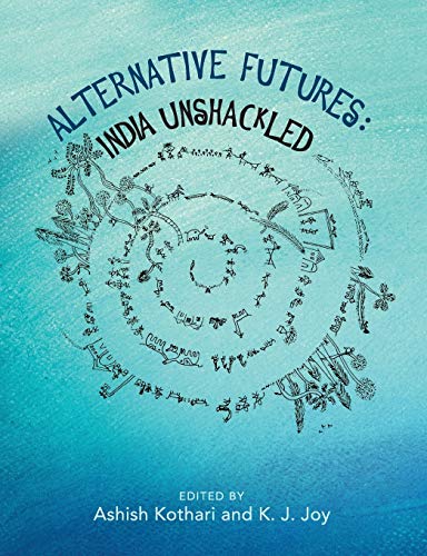 Stock image for Alternative Futures: India Unshackled for sale by Books Unplugged