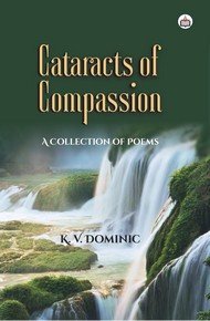 9789387281370: Cataracts of Compassion (A Collection of Poems), 2017, 80 pp.