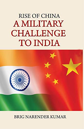 9789387324596: RISE OF CHINA: A MILITARY CHALLENGE TO INDIA, KUMAR [Hardcover] NA