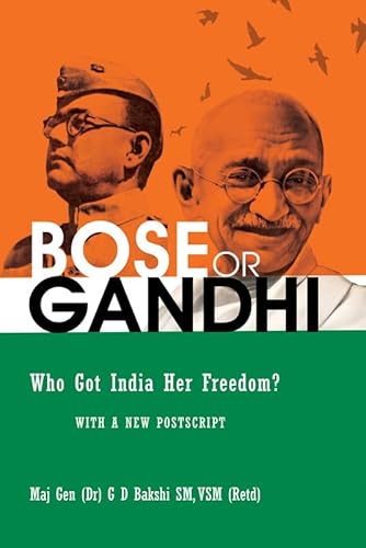 Beispielbild fr Bose or Gandhi Who Got India Her Freedom ? zum Verkauf von Better World Books