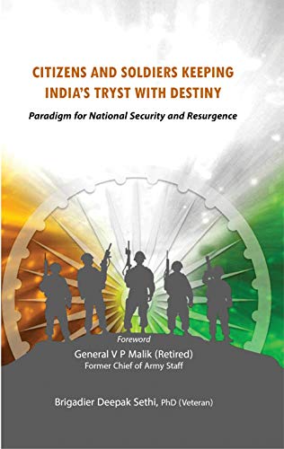 Stock image for Citizens And Soldiers Keeping Indias Tryst With Destiny Paradigm For National Security And Resurgence for sale by Books in my Basket