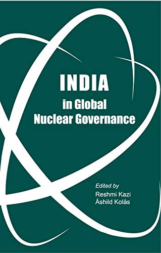 9789387324985: INDIA in Global Nuclear Governance