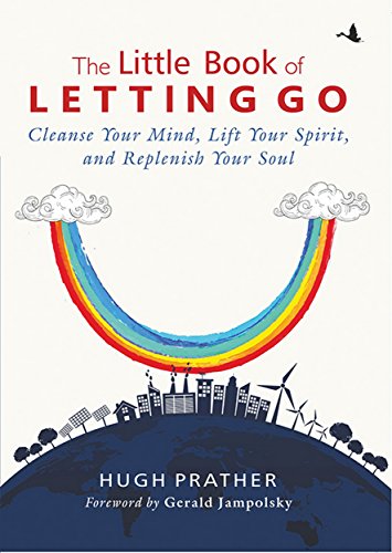 Beispielbild fr The Little Book Of Letting Go: Cleanse Your Mind, Lift Your Spirit, And Replenish Your Soul zum Verkauf von WorldofBooks