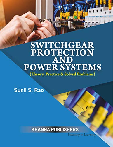 Stock image for Switchgear Protection and Power Systems (Theory, Practice & Solved Problems) for sale by dsmbooks