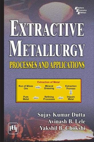 Stock image for Extractive Metallurgy: Processes and Applications for sale by Books Puddle