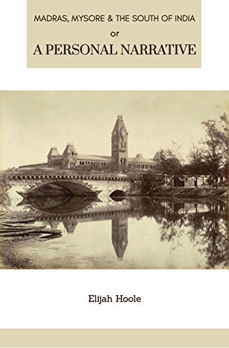 Imagen de archivo de MADRAS, MYSORE AND THE SOUTH OF INDIA: A PERSONAL NARRATIVE OF A MISSION TO THOSE COUNTRIES a la venta por Books Unplugged