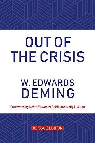9789387496149: Out of the Crisis, Reissue Edition [Paperback] W. Edwards Deming; Foreword by Kevin Edwards Cahill and Kelly L. Allan