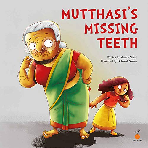 9789387509085: Mutthasi's Missing Teeth [Paperback] Mamta Nainy and Debasish Sarma