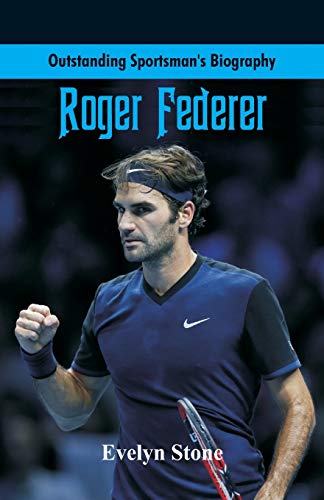 Beispielbild fr Outstanding Sportsman's Biography: Roger Federer zum Verkauf von Books Puddle