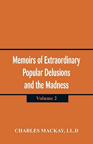 9789387513532: Memoirs of Extraordinary Popular Delusions and the Madness of Crowd: (Volume 2)