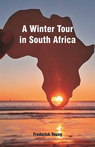 Imagen de archivo de A Winter Tour in South Africa a la venta por Lucky's Textbooks