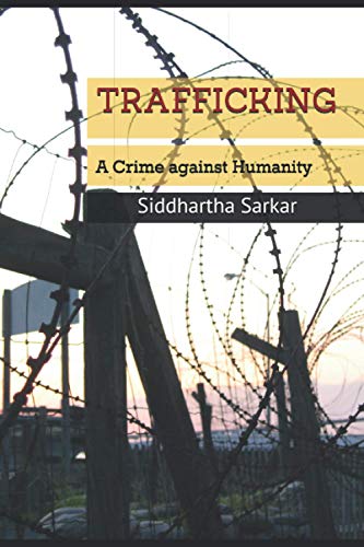 Stock image for Trafficking: A Crime Against Humanity for sale by Vedams eBooks (P) Ltd