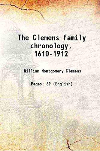 9789387574533: The Clemens family chronology 1610-1912 1914 [Hardcover]