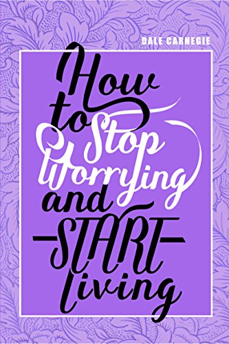 Stock image for How To Stop Worrying & Start Living for sale by Books Puddle