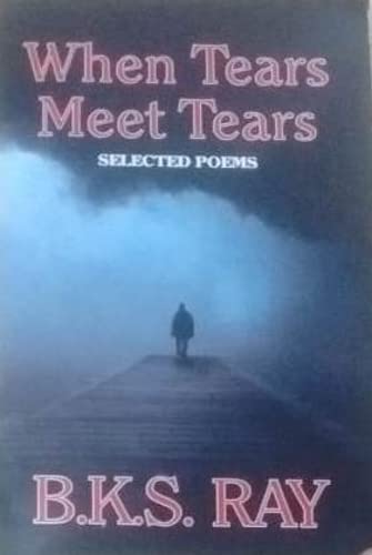 Beispielbild fr When Tears Meet Tears: Selected Poems zum Verkauf von Books Puddle