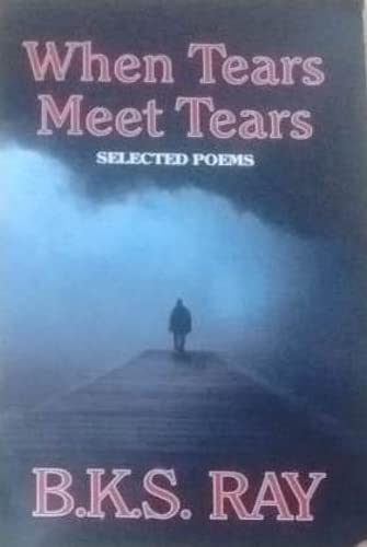 Stock image for When Tears Meet Tears: Selected Poems for sale by Books Puddle