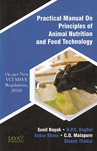 Stock image for PRACTICAL MANUAL ON PRINCIPLES OF ANIMAL NUTRITION AND FEED TECHNOLOGY for sale by Books Puddle