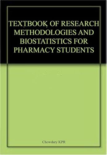 9789387593909: TEXTBOOK OF RESEARCH METHODOLOGIES AND BIOSTATISTICS FOR PHARMACY STUDENTS