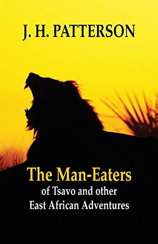 Stock image for The Man-Eaters of Tsavo and Other East African Adventures for sale by Books Puddle