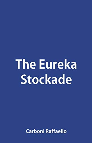 Stock image for The Eureka Stockade for sale by Lucky's Textbooks