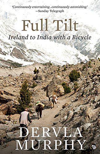 9789387693166: Full Tilt: Ireland To India With A Bicycle