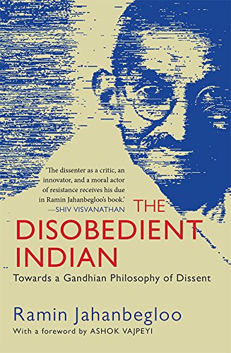 9789387693425: Disobedient Indian: Towards A Gandhian Philosophy Of Dissent