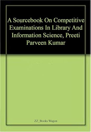 Stock image for A sourcebook on competitive examinations in library and information science for sale by Books in my Basket
