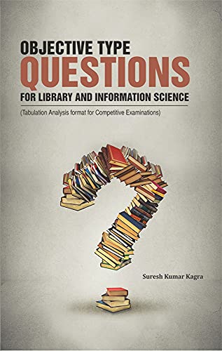 9789387698802: Objective Type Questions for Library and Information Science: Tabulation Analysis Format for Competitive Examinations