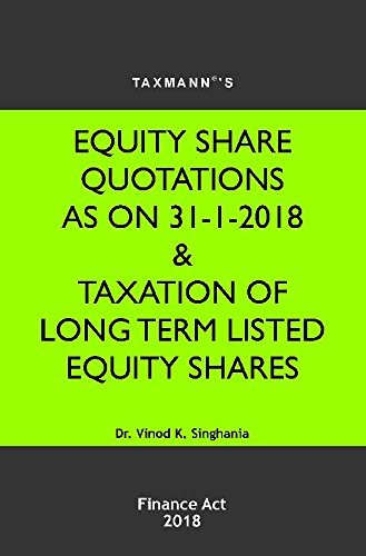 Stock image for Equity Share Quotations As On 31-1-2018 & Taxation of Long Term Listed Equity Shares, 2018 Edition for sale by Books in my Basket