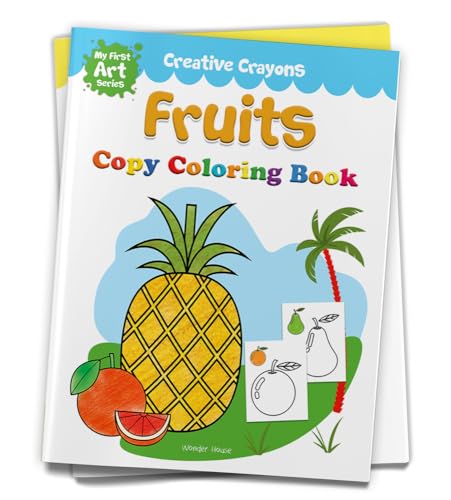 Stock image for Creative Crayons Fruits : My First Art Series - Crayon Copy Colour Books for sale by Books Puddle
