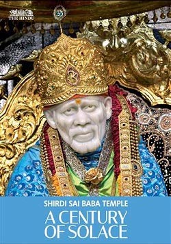 Stock image for Shirdi Sai Baba Temple - A Century of Solace for sale by dsmbooks