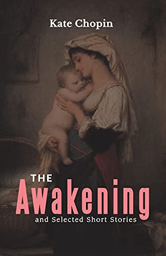 Imagen de archivo de THE AWAKENING AND SELECTED SHORT STORIES [Soft Cover ] a la venta por booksXpress